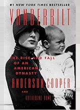 Anderson Cooper Vanderbilt  The Rise And Fall Of An American Dynasty